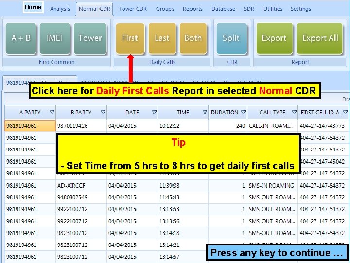 Home Click here for Daily First Calls Report in selected Normal CDR Tip -