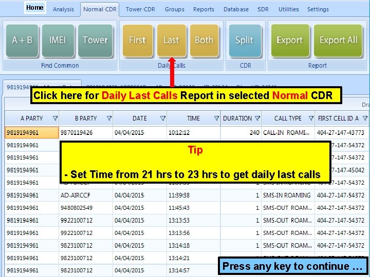 Home Click here for Daily Last Calls Report in selected Normal CDR Tip -