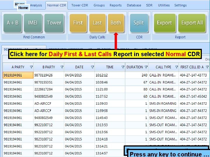 Home Click here for Daily First & Last Calls Report in selected Normal CDR