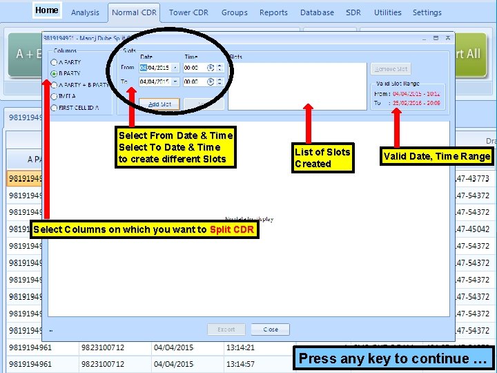 Home Click here. Select to Split CDR or Calls in selected Normal CDR From