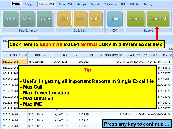 Home Click here to Export All loaded Normal CDRs in different Excel files Tip