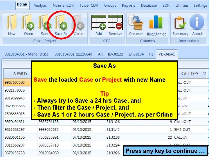 Home Save As Save the loaded Case or Project with new Name Tip -