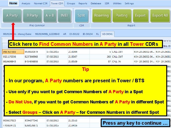 Home Click here to Find Common Numbers in A Party in all Tower CDRs