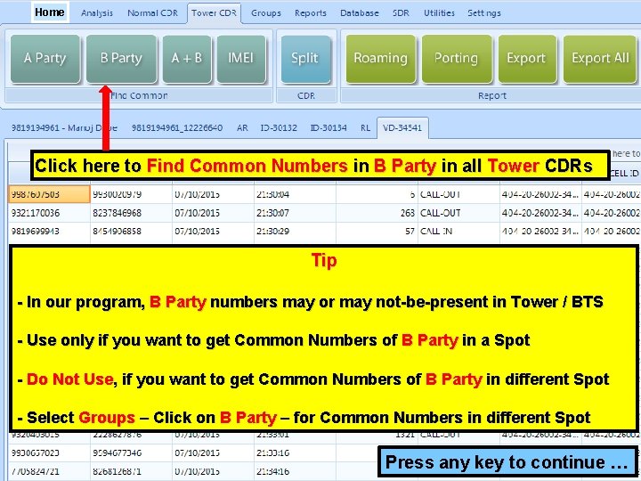 Home Click here to Find Common Numbers in B Party in all Tower CDRs