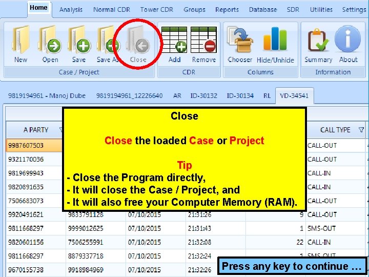 Home Close the loaded Case or Project Tip - Close the Program directly, -