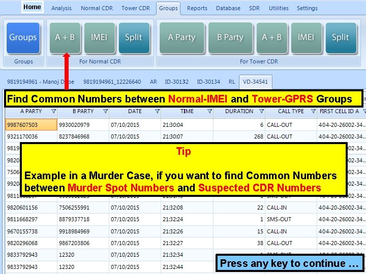 Home Find Common Numbers between Normal-IMEI and Tower-GPRS Groups Tip Example in a Murder