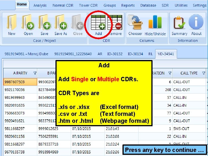 Home Add Single or Multiple CDRs. CDR Types are. xls or. xlsx. csv or.