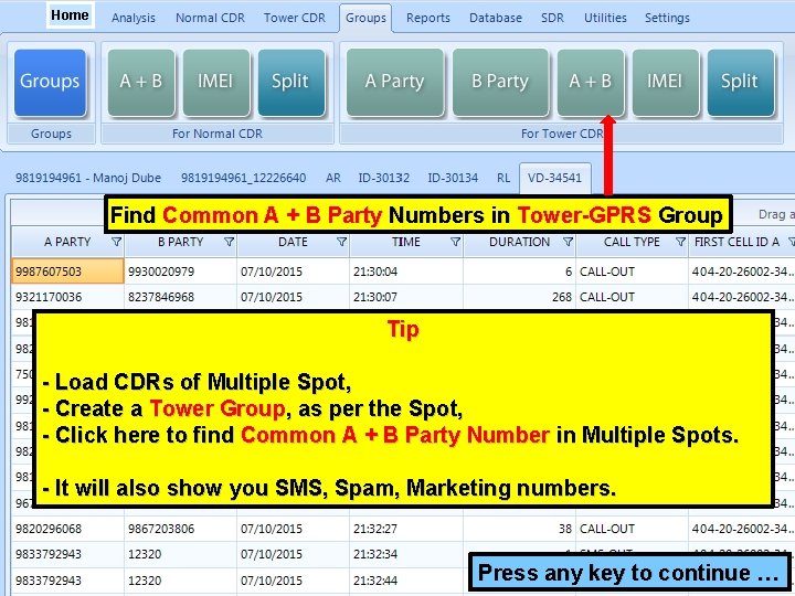 Home Find Common A + B Party Numbers in Tower-GPRS Group Tip - Load