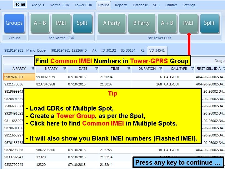 Home Find Common IMEI Numbers in Tower-GPRS Group Tip - Load CDRs of Multiple