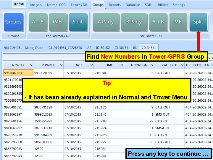 Home Find New Numbers in Tower-GPRS Group Tip - It has been already explained