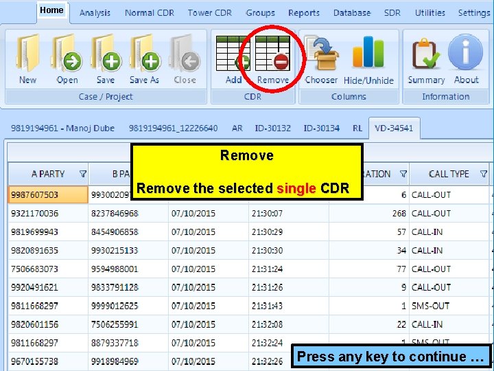 Home Remove the selected single CDR Press any key to continue … 