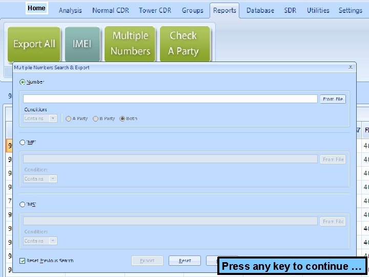 Home Create CDR of Multiple Numbers to be searched Example You want to search
