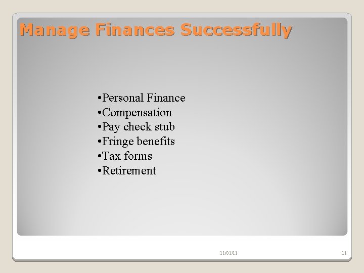 Manage Finances Successfully • Personal Finance • Compensation • Pay check stub • Fringe