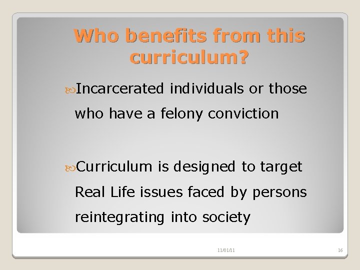 Who benefits from this curriculum? Incarcerated individuals or those who have a felony conviction