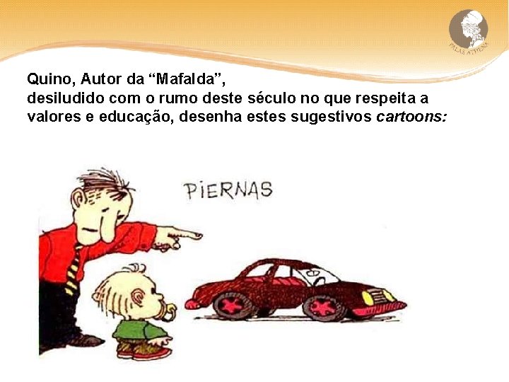Quino, Autor da “Mafalda”, desiludido com o rumo deste século no que respeita a