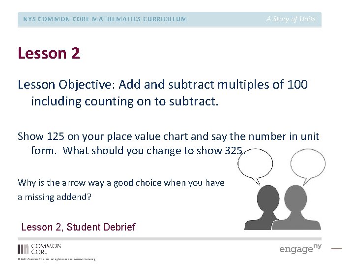 NYS COMMON CORE MATHEMATICS CURRICULUM A Story of Units Lesson 2 Lesson Objective: Add