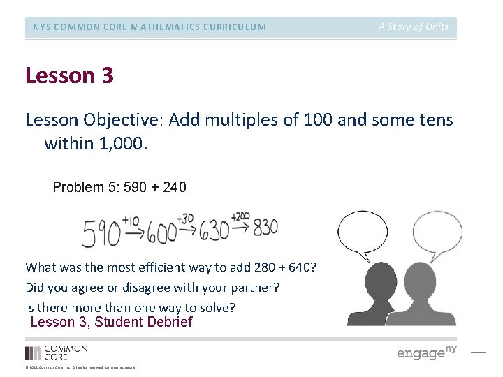 NYS COMMON CORE MATHEMATICS CURRICULUM A Story of Units Lesson 3 Lesson Objective: Add