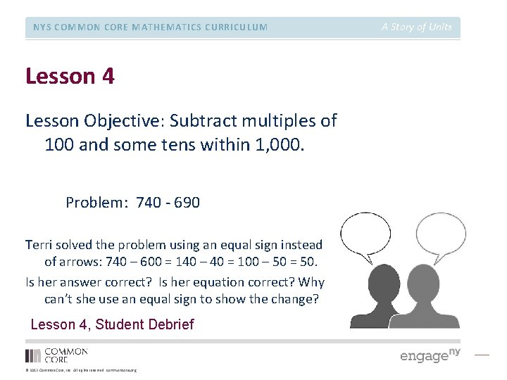 NYS COMMON CORE MATHEMATICS CURRICULUM Lesson 4 Lesson Objective: Subtract multiples of 100 and