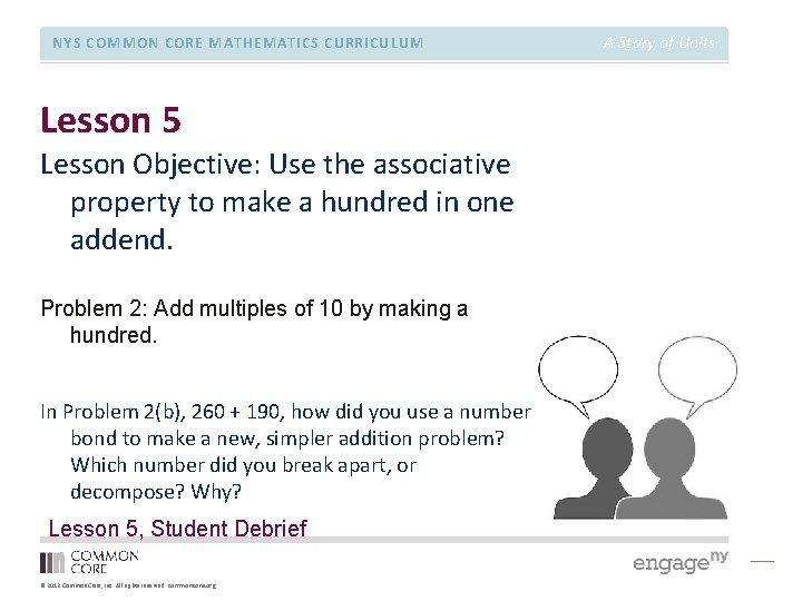 NYS COMMON CORE MATHEMATICS CURRICULUM Lesson 5 Lesson Objective: Use the associative property to