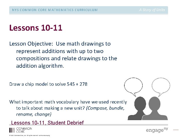 NYS COMMON CORE MATHEMATICS CURRICULUM Lessons 10 -11 Lesson Objective: Use math drawings to