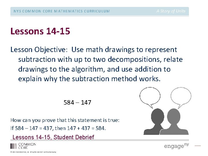 NYS COMMON CORE MATHEMATICS CURRICULUM A Story of Units Lessons 14 -15 Lesson Objective: