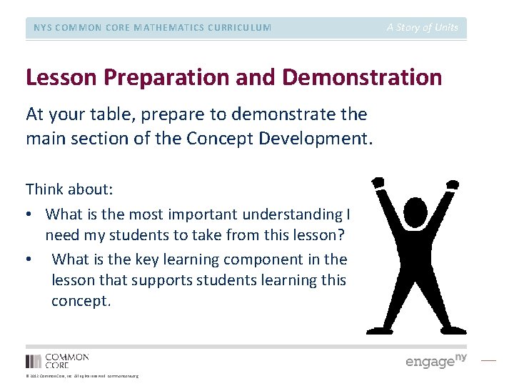 NYS COMMON CORE MATHEMATICS CURRICULUM A Story of Units Lesson Preparation and Demonstration At