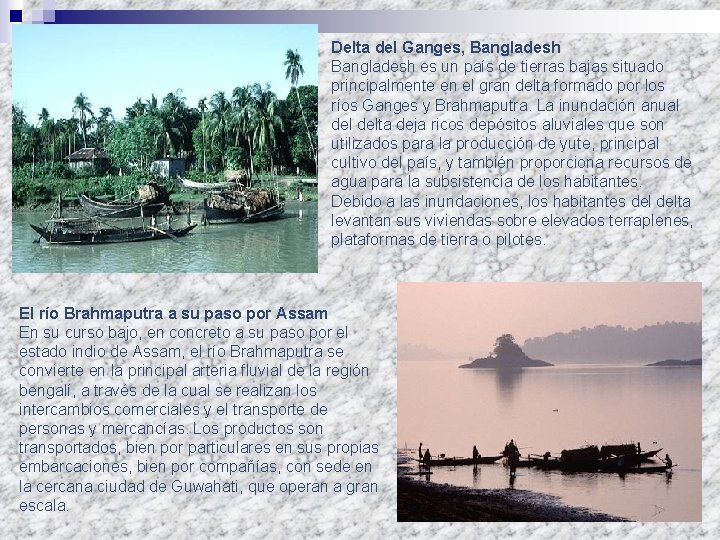 Delta del Ganges, Bangladesh es un país de tierras bajas situado principalmente en el