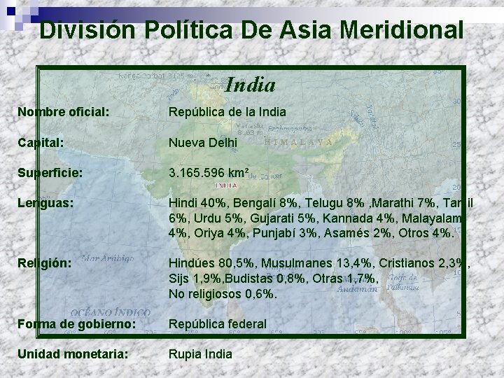 División Política De Asia Meridional India Nombre oficial: República de la India Capital: Nueva