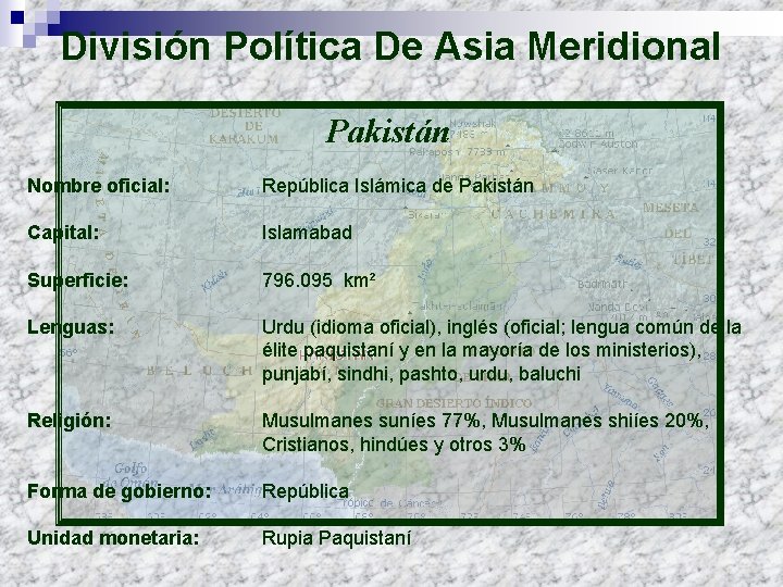 División Política De Asia Meridional Pakistán Nombre oficial: República Islámica de Pakistán Capital: Islamabad
