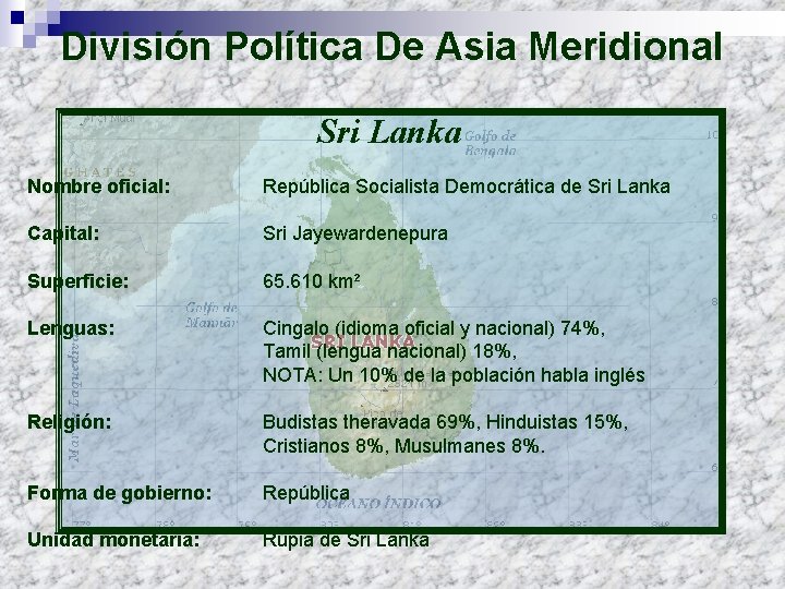 División Política De Asia Meridional Sri Lanka Nombre oficial: República Socialista Democrática de Sri