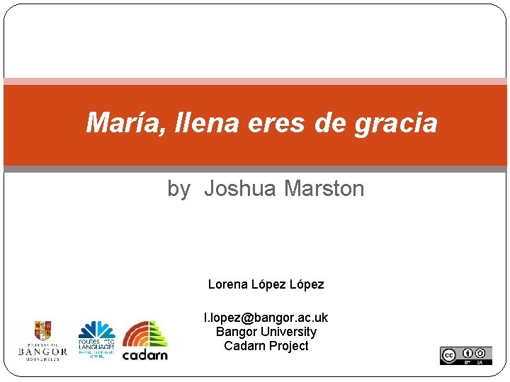 María, llena eres de gracia by Joshua Marston Lorena López l. lopez@bangor. ac. uk