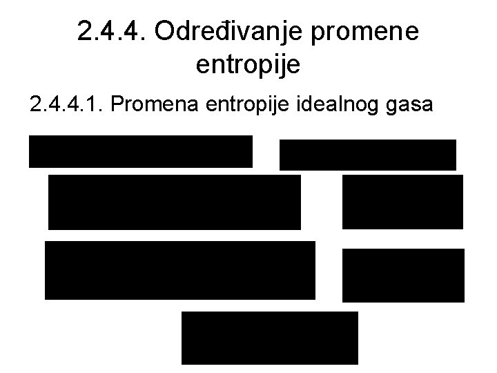 2. 4. 4. Određivanje promene entropije 2. 4. 4. 1. Promena entropije idealnog gasa
