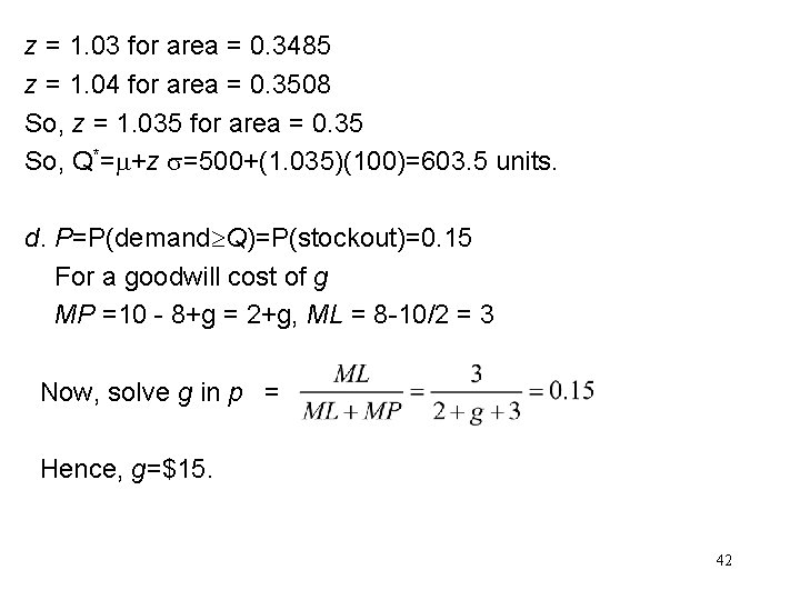 z = 1. 03 for area = 0. 3485 z = 1. 04 for