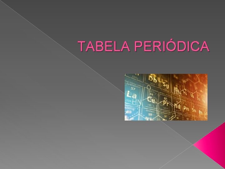 TABELA PERIÓDICA 