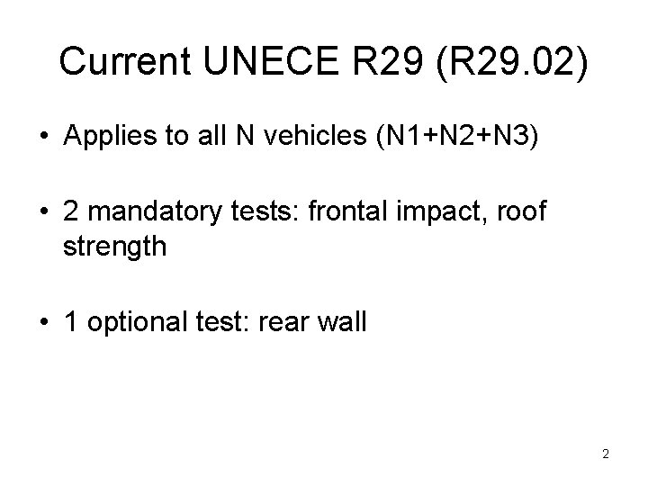 Unece R149 Evolution of UNECE R 29 OICA proposal GRSP