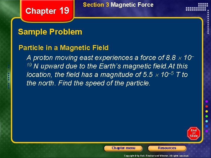 Chapter 19 Section 3 Magnetic Force Sample Problem Particle in a Magnetic Field A