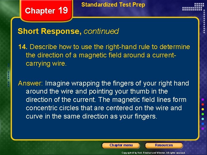 Chapter 19 Standardized Test Prep Short Response, continued 14. Describe how to use the