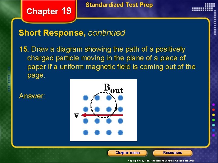 Chapter 19 Standardized Test Prep Short Response, continued 15. Draw a diagram showing the