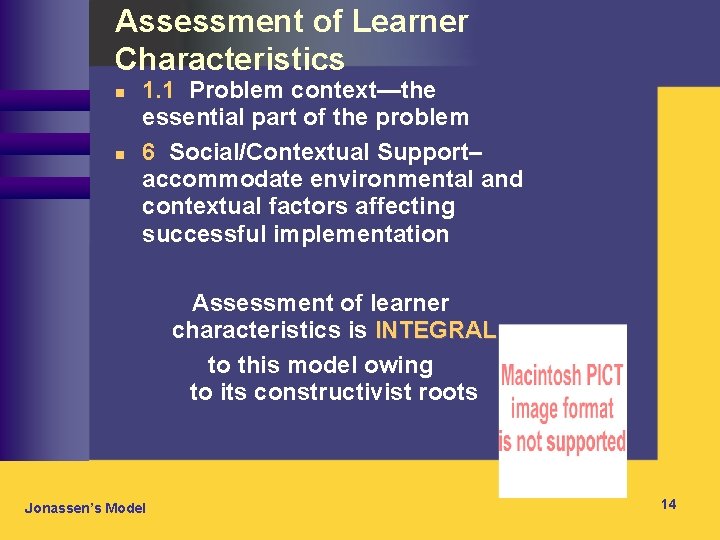 Assessment of Learner Characteristics n n 1. 1 Problem context—the essential part of the