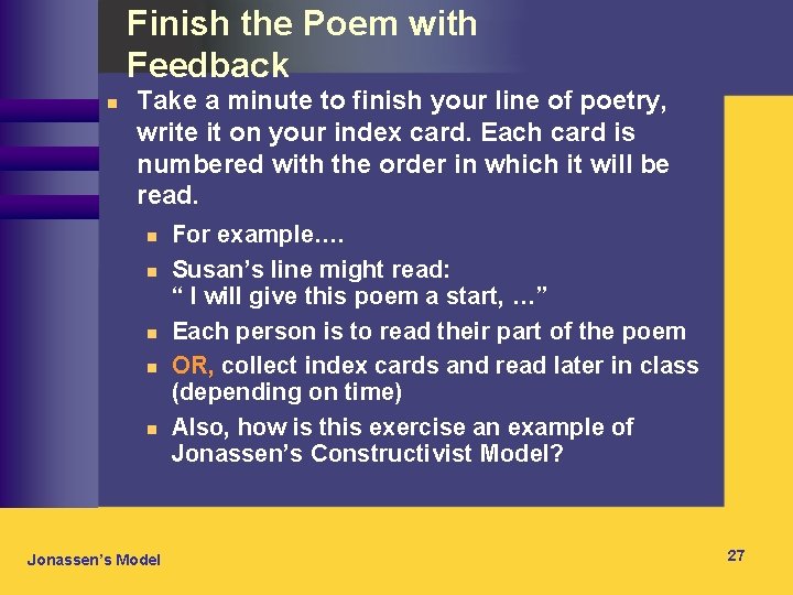 Finish the Poem with Feedback n Take a minute to finish your line of