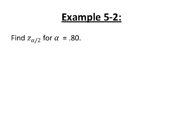 Example 5 -2: • Example 5 -2: •