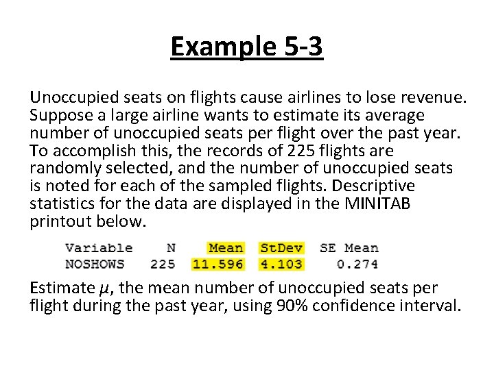 Example 5 -3 Unoccupied seats on flights cause airlines to lose revenue. Suppose a Example 5 -3 Unoccupied seats on flights cause airlines to lose revenue. Suppose a