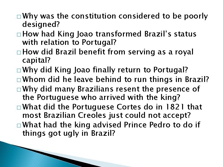 � Why was the constitution considered to be poorly designed? � How had King