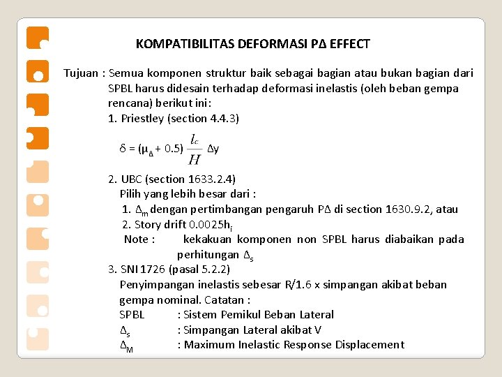 KOMPATIBILITAS DEFORMASI PΔ EFFECT Tujuan : Semua komponen struktur baik sebagai bagian atau bukan