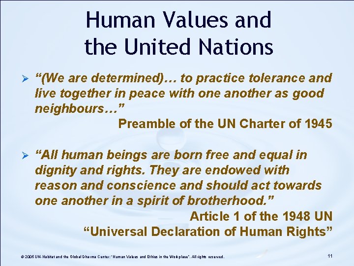 Human Values and the United Nations Ø “(We are determined)… to practice tolerance and Human Values and the United Nations Ø “(We are determined)… to practice tolerance and