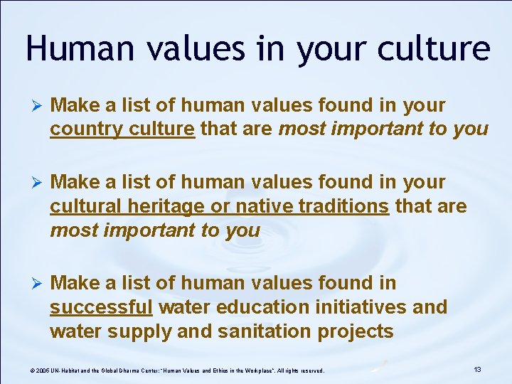 Human values in your culture Ø Make a list of human values found in Human values in your culture Ø Make a list of human values found in