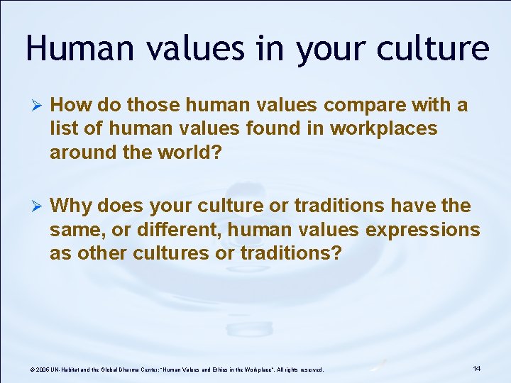 Human values in your culture Ø How do those human values compare with a Human values in your culture Ø How do those human values compare with a