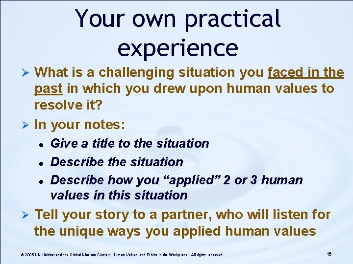 Your own practical experience What is a challenging situation you faced in the past Your own practical experience What is a challenging situation you faced in the past