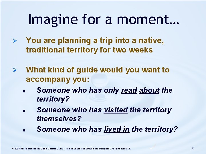 Imagine for a moment… Ø You are planning a trip into a native, traditional Imagine for a moment… Ø You are planning a trip into a native, traditional