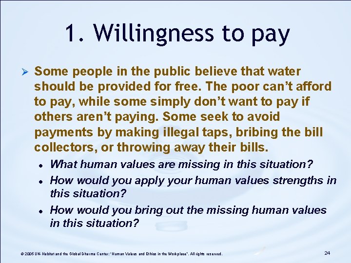 1. Willingness to pay Ø Some people in the public believe that water should 1. Willingness to pay Ø Some people in the public believe that water should